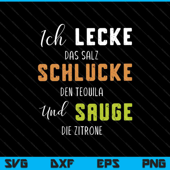 Lustiges Lecken Schlucken Saugen Tequila Saufen  SVG PNG Cutting Printable Files Lustiges Lecken Schlucken Saugen Tequila Saufen  SVG PNG Cutting Printable Files