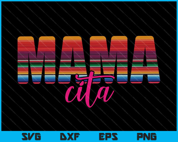 Mama Cita SVG PNG snijden afdrukbare bestanden