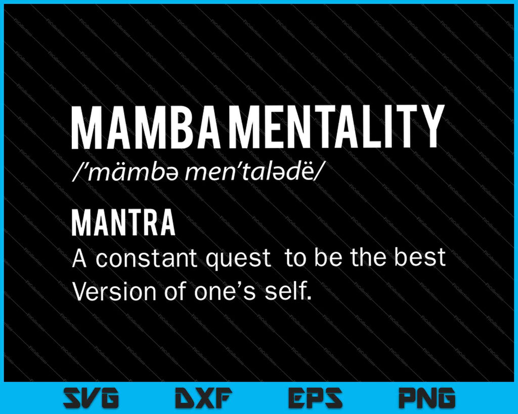 Mamba Mentality Motivational Quote Inspirational Definition SVG PNG Cutting  Printable Files