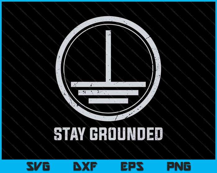 Electrician Stay Grounded Funny Nerd Engineer Gift SVG PNG Cutting Printable Files Electrician Stay Grounded Funny Nerd Engineer Gift SVG PNG Cutting Printable Files