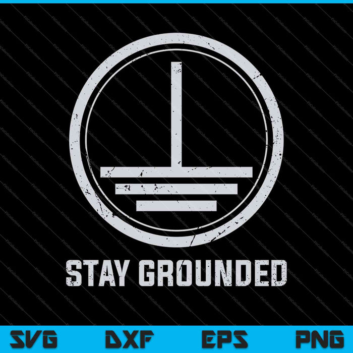 Electrician Stay Grounded Funny Nerd Engineer Gift SVG PNG Cutting Printable Files Electrician Stay Grounded Funny Nerd Engineer Gift SVG PNG Cutting Printable Files