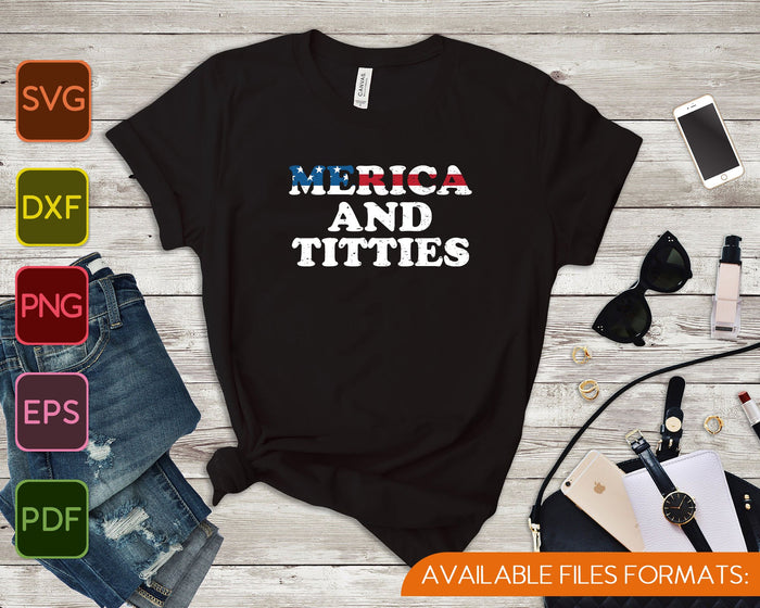 4th of July Gift Funny Merica and Titties SVG PNG Cutting Printable Files 4th of July Gift Funny Merica and Titties SVG PNG Cutting Printable Files