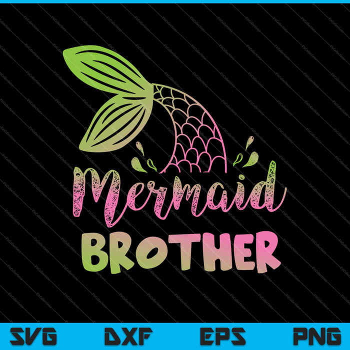 Mermaid Brother Funny Merman Family Matching Birthday SVG PNG Cutting Printable Files Mermaid Brother Funny Merman Family Matching Birthday SVG PNG Cutting Printable Files