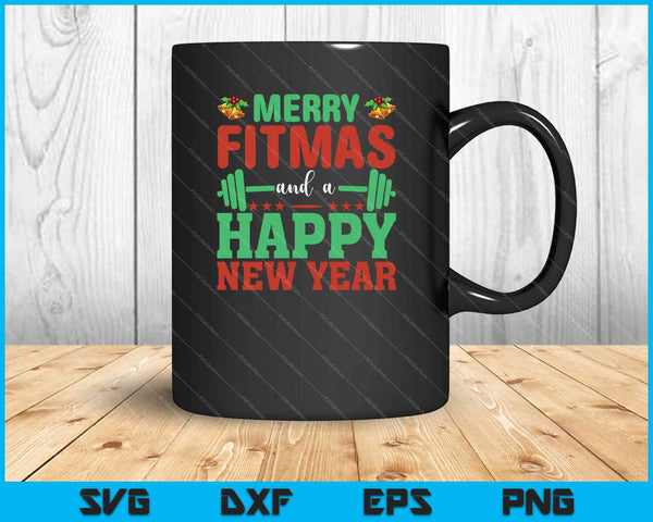 Merry Fitmas and a Happy New Year SVG PNG Cutting Printable Files
