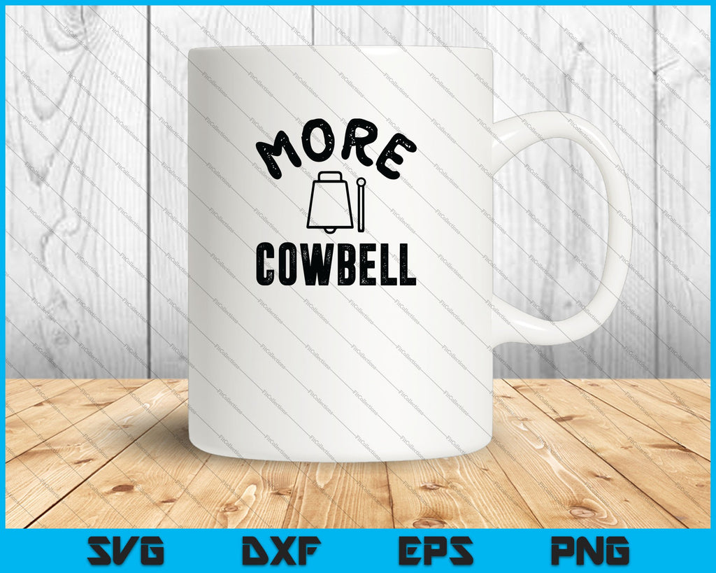More Cowbell SVG PNG Cutting Printable Files – creativeusarts
