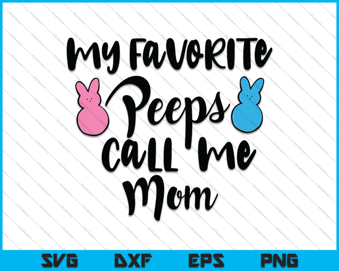 Mijn favoriete piepgeluiden noemen me moeder SVG PNG snijden afdrukbare bestanden Mijn favoriete piepgeluiden noemen me moeder SVG PNG snijden afdrukbare bestanden