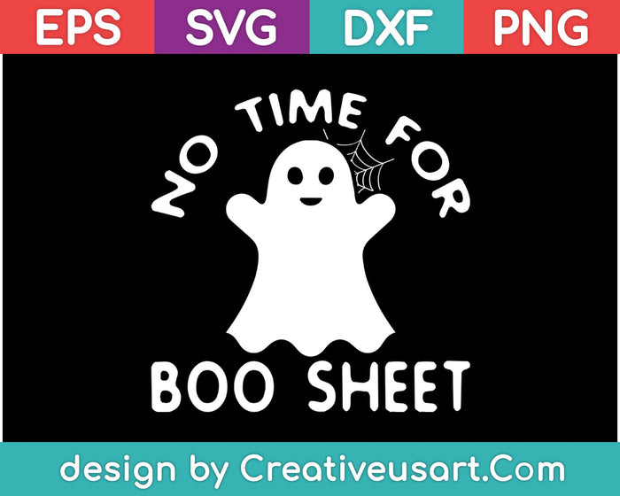 No Time For Boo Sheet SVG PNG Cutting Printable Files No Time For Boo Sheet SVG PNG Cutting Printable Files