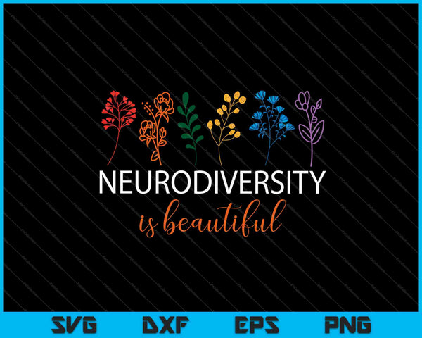 Neurodiversity is Beautiful SVG PNG Cutting Printable Files
