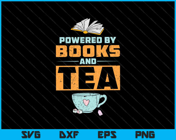 Powered By Books And Tea SVG PNG Cutting Printable Files