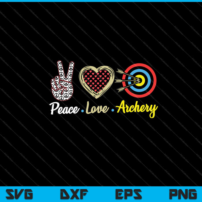 Peace Love Archery funny Svg Cutting Printable Files