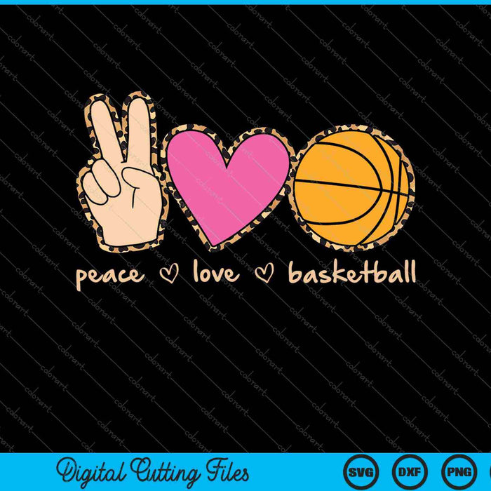Peace Love Basketball SVG PNG Cutting Printable Files