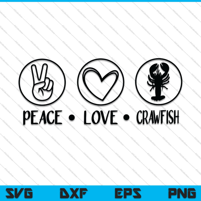 Peace Love Crawfish/Tails SVG PNG Cutting Printable Files