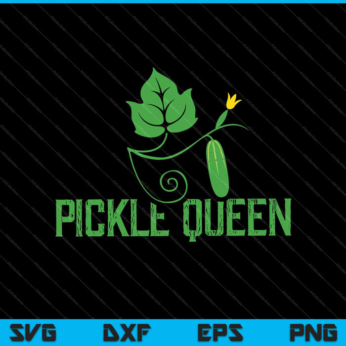 Pickle Queen SVG PNG Cutting Printable Files