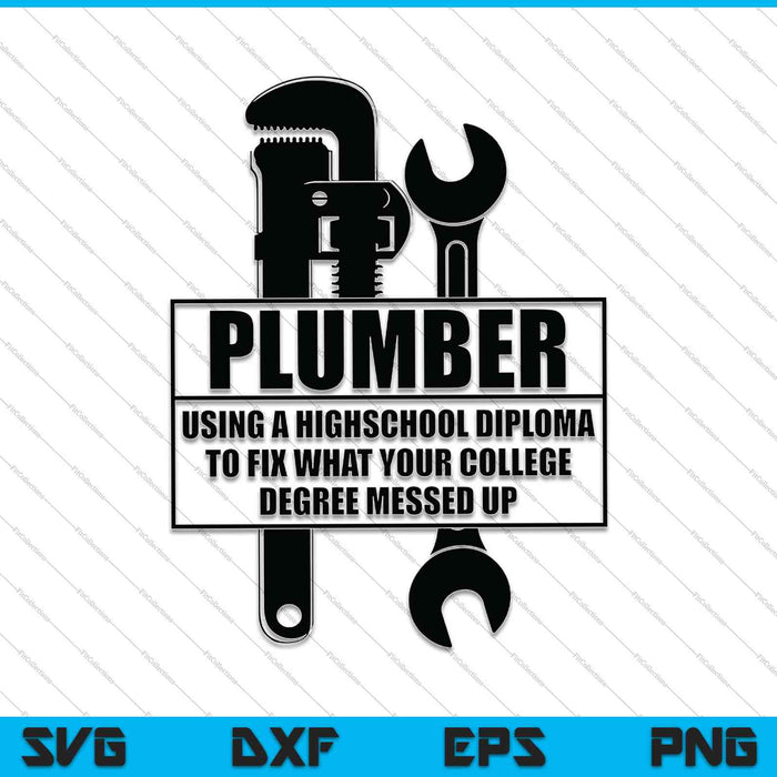 Plumber Craftsman Pipe Fitter Funny Saying Plumbing SVG PNG Cutting Printable Files Plumber Craftsman Pipe Fitter Funny Saying Plumbing SVG PNG Cutting Printable Files