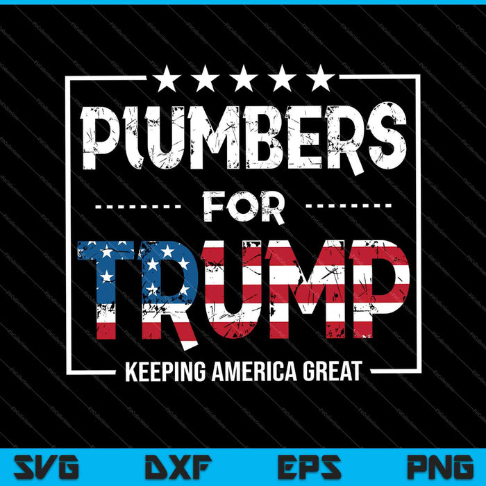 Plumbers For Trump Conservative 2024 Election SVG PNG Cutting Printable Files Plumbers For Trump Conservative 2024 Election SVG PNG Cutting Printable Files