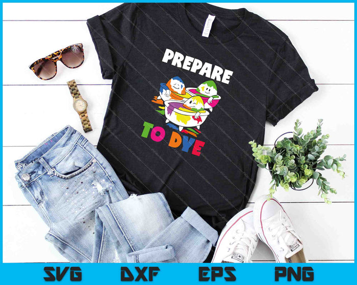 Funny Prepare To Dye SVG PNG Cutting Printable Files Funny Prepare To Dye SVG PNG Cutting Printable Files