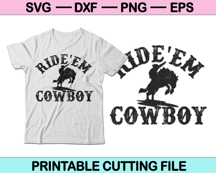Ride’em cowboy svg, cowboys svg, cowboy svg, Vector Graphics Ride’em cowboy svg, cowboys svg, cowboy svg, Vector Graphics
