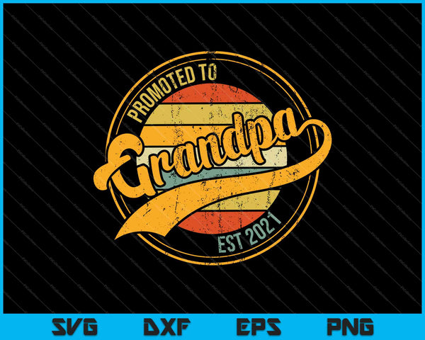 Gepromoveerd tot opa Est 2021 SVG PNG snijden afdrukbare bestanden