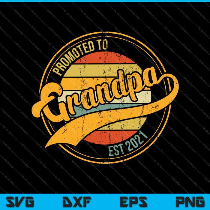 Gepromoveerd tot opa Est 2021 SVG PNG snijden afdrukbare bestanden Gepromoveerd tot opa Est 2021 SVG PNG snijden afdrukbare bestanden