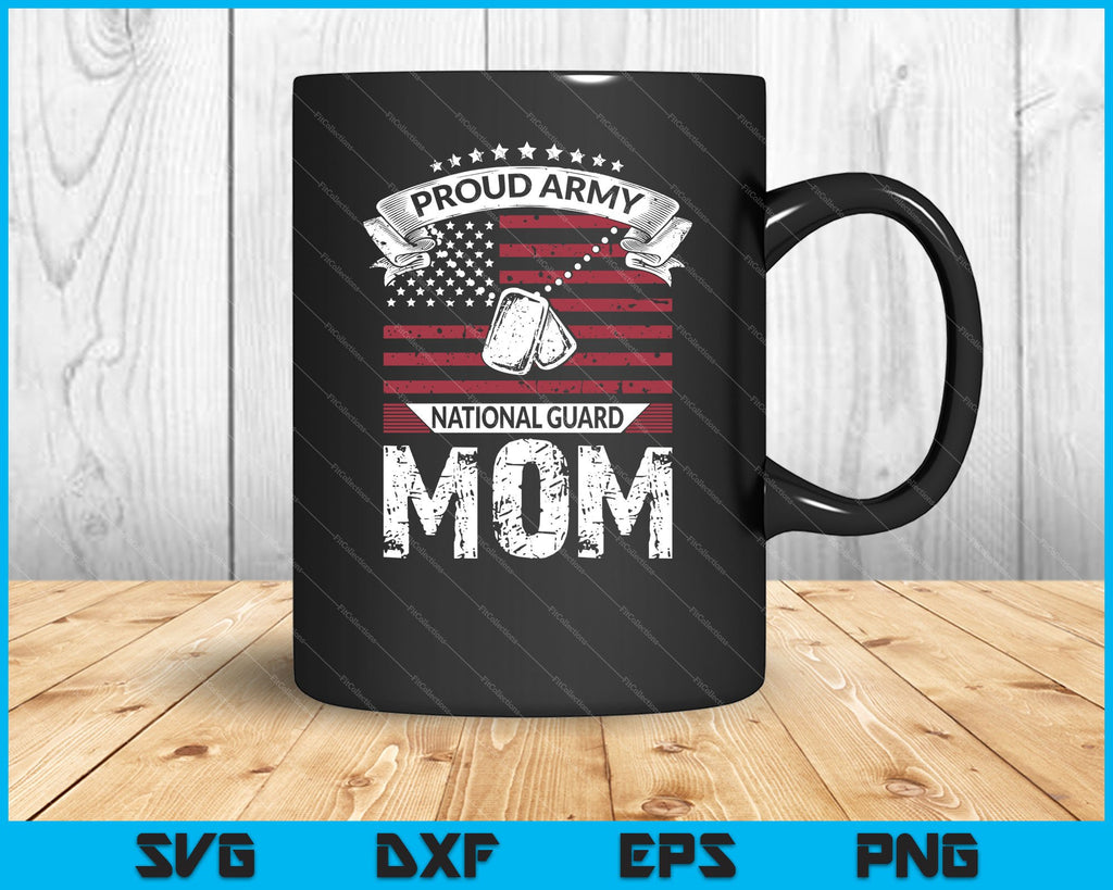 Proud Army National Guard Mom SVG PNG Files – creativeusarts