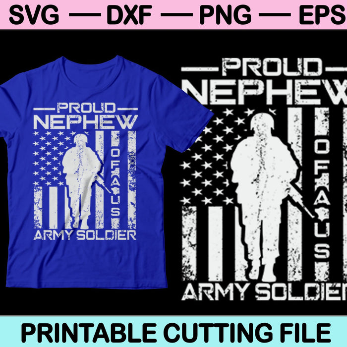 Proud Nephew of a US Army Soldier SVG PNG Digital Cutting Files Proud Nephew of a US Army Soldier SVG PNG Digital Cutting Files