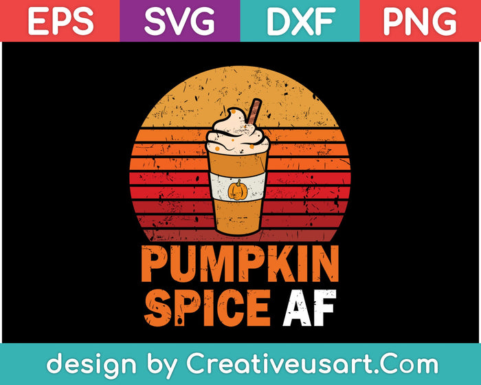 Pumpkin Spice Af SVG PNG Cutting Printable Files Pumpkin Spice Af SVG PNG Cutting Printable Files