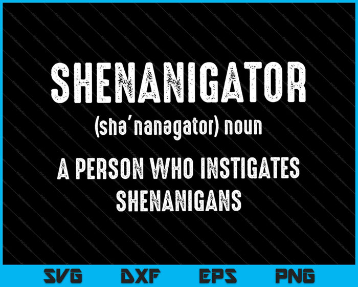 Shenanigator Definition SVG PNG Cutting Printable Files Shenanigator Definition SVG PNG Cutting Printable Files