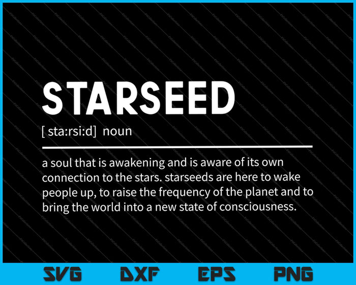 Starseed Definition Perfect gift for starseeds SVG PNG Cutting Printable Files Starseed Definition Perfect gift for starseeds SVG PNG Cutting Printable Files
