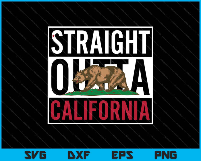 Straight Outta California SVG PNG Cutting Printable Files