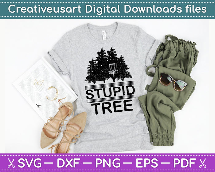Funny Stupid Tree Disc Golf SVG PNG Cutting Printable Files Funny Stupid Tree Disc Golf SVG PNG Cutting Printable Files