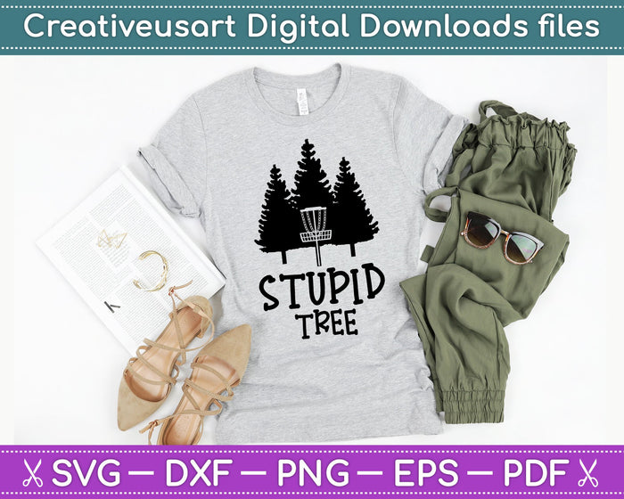 Stupid Tree Disc Golf , Funny Frisbee Golf SVG PNG Cutting Printable Files Stupid Tree Disc Golf , Funny Frisbee Golf SVG PNG Cutting Printable Files