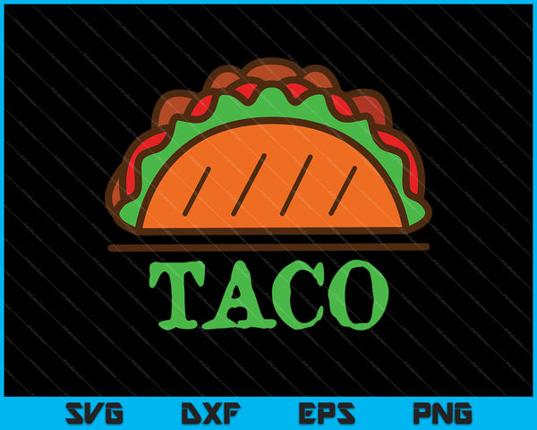 Taco SVG PNG Cutting Printable Files