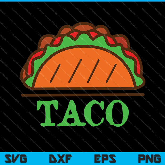 Taco SVG PNG Cutting Printable Files