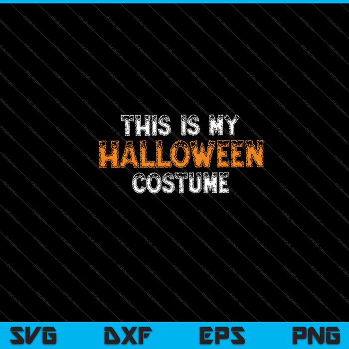 This Is My Halloween Costume SVG PNG Cutting Printable Files This Is My Halloween Costume SVG PNG Cutting Printable Files
