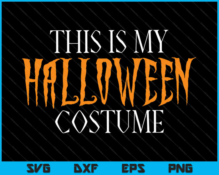This Is My Halloween Costume SVG PNG Cutting Printable Files This Is My Halloween Costume SVG PNG Cutting Printable Files