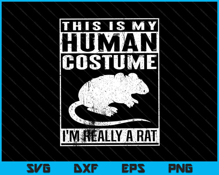 This Is My Human Costume I'm Really A Rat SVG PNG Cutting Printable Files This Is My Human Costume I'm Really A Rat SVG PNG Cutting Printable Files