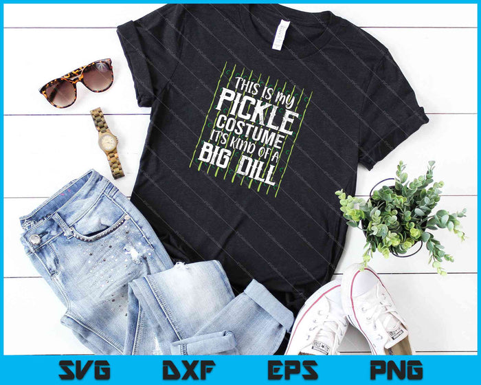 This Is My Pickle Costume It's Kind of a Big Dill SVG PNG Cutting Printable Files This Is My Pickle Costume It's Kind of a Big Dill SVG PNG Cutting Printable Files