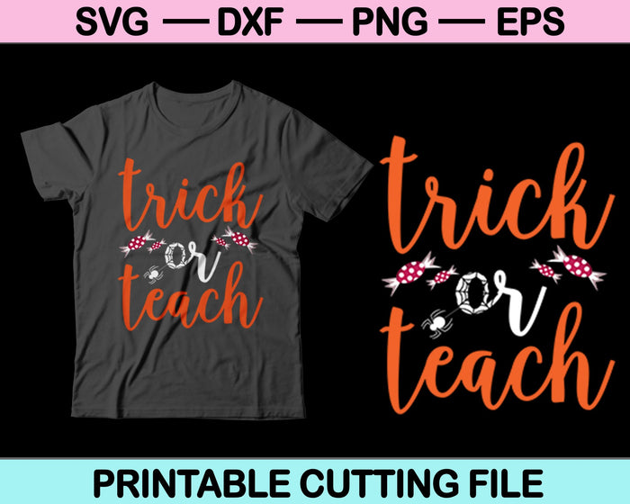 Trick or Teach Halloween Svg Cutting Printable Files Trick or Teach Halloween Svg Cutting Printable Files