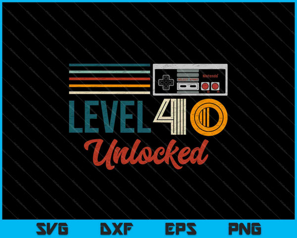 Unlocked Level 40 Birthday Boy Video Game Controller SVG PNG Cutting Printable Files