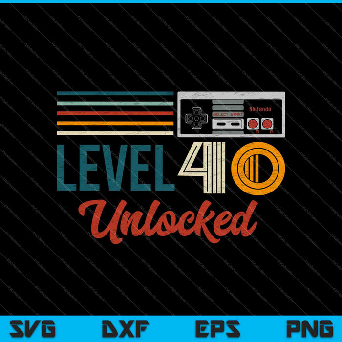 Unlocked Level 40 Birthday Boy Video Game Controller SVG PNG Cutting Printable Files Unlocked Level 40 Birthday Boy Video Game Controller SVG PNG Cutting Printable Files