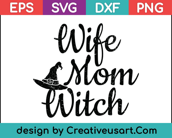 Wife Mom Witch Halloween SVG PNG Cutting Printable Files Wife Mom Witch Halloween SVG PNG Cutting Printable Files