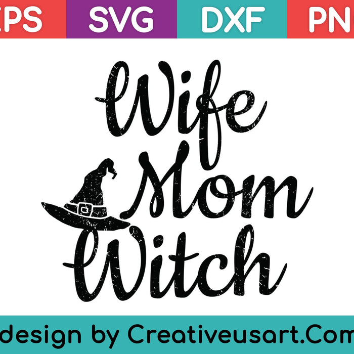 Wife Mom Witch Halloween SVG PNG Cutting Printable Files Wife Mom Witch Halloween SVG PNG Cutting Printable Files