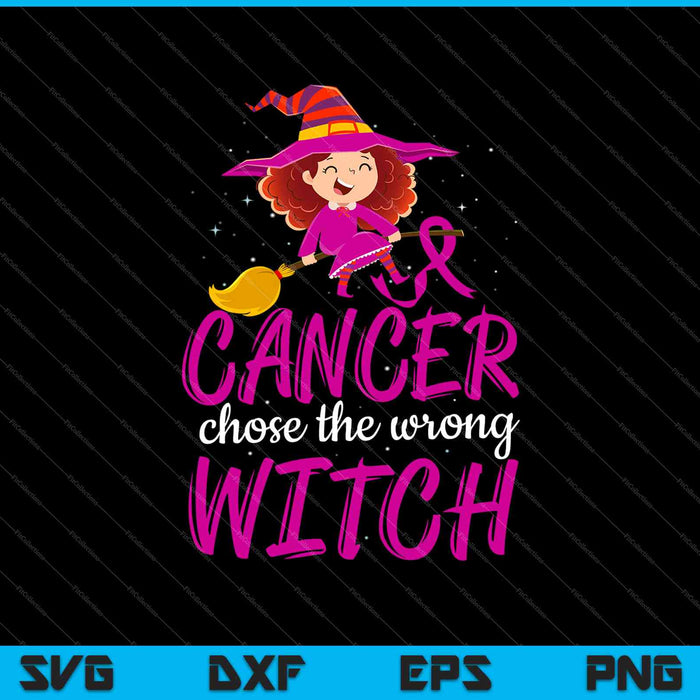 Cancer chose the wrong witch breast cancer witch SVG PNG Cutting Printable Files