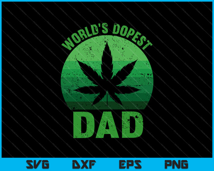 World's Dopest Dad SVG PNG Cutting Printable Files World's Dopest Dad SVG PNG Cutting Printable Files
