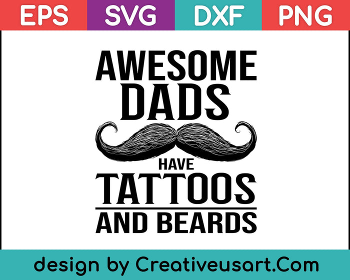 Geweldige vaders hebben tatoeages en baarden T-shirt Vaderdag SVG PNG snijden afdrukbare bestanden Geweldige vaders hebben tatoeages en baarden T-shirt Vaderdag SVG PNG snijden afdrukbare bestanden