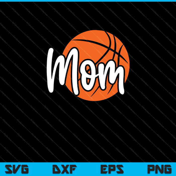 Basketball Mom Svg Cutting Printable Files Basketball Mom Svg Cutting Printable Files