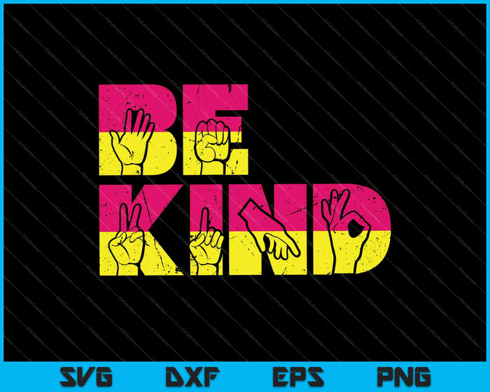 Be Kind with Sign SVG PNG Cutting Printable Files Be Kind with Sign SVG PNG Cutting Printable Files
