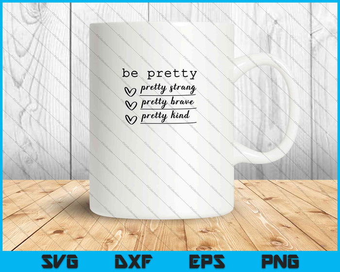 Be Pretty Strong SVG PNG Cutting Printable Files Be Pretty Strong SVG PNG Cutting Printable Files