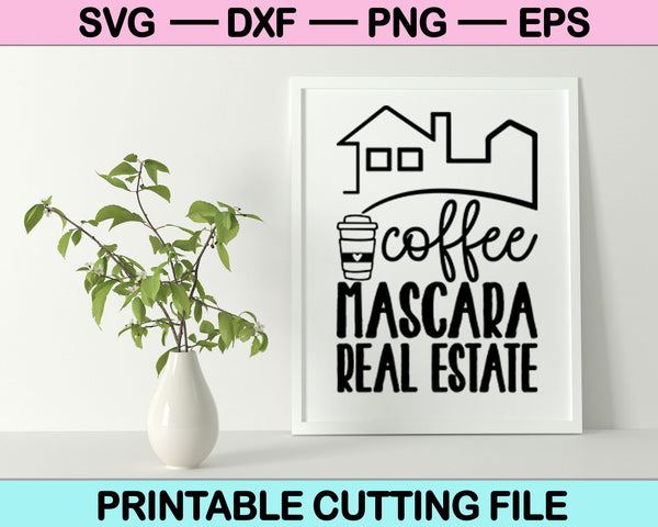Coffee Mascara Real Estate SVG PNG Cutting Printable Files