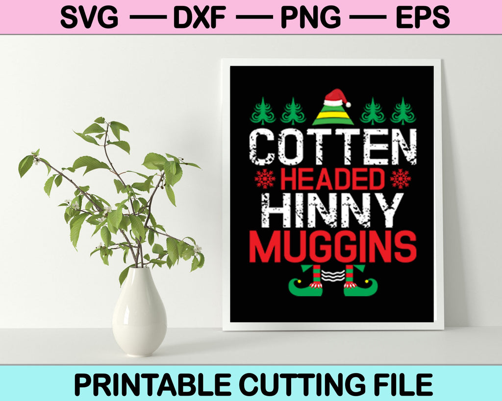Cotten Headed Hinny Muggins Christmas SVG PNG Cutting Printable Files – creativeusarts
